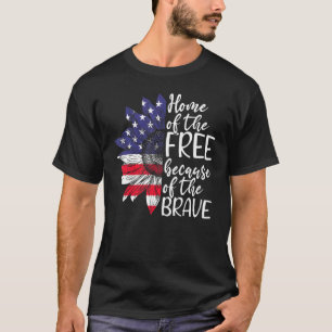 American Sunflower Home Of The Free Because Of The T-Shirt