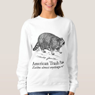 American Trash Panda Funny Racoon Animals of the  Sweatshirt