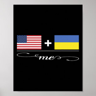 American + Ukrainian = Me Usa And Ukraine Flags Poster