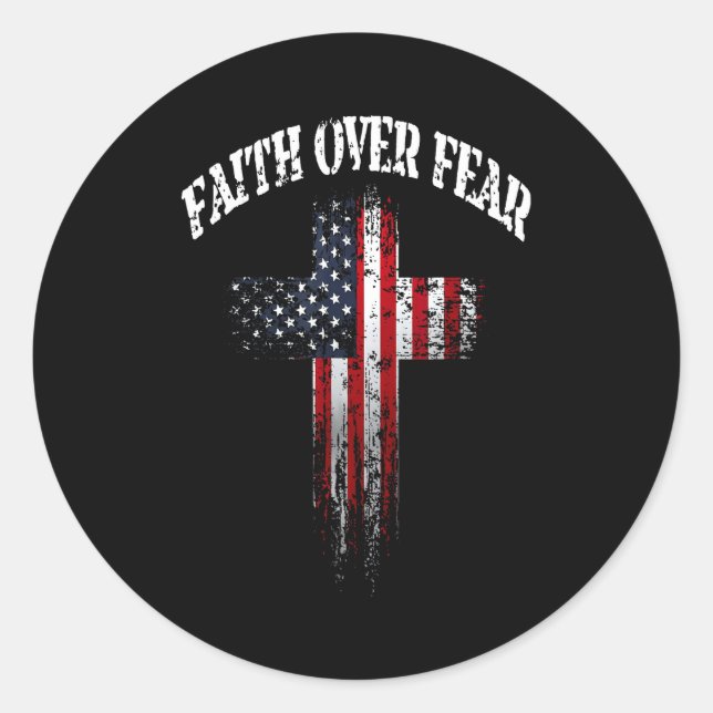 American Usa Flag Christian Cross Faith Over Fear  Classic Round Sticker (Front)