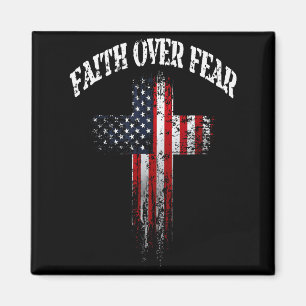 American Usa Flag Christian Cross Faith Over Fear Magnet