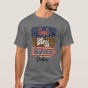 American USA Flag God Bless America Doctor 4Th Of T-Shirt