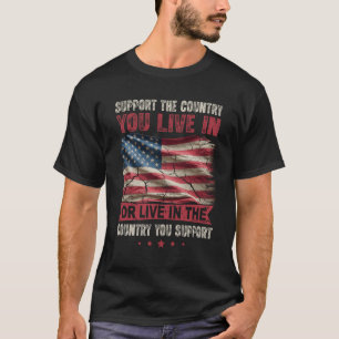 American Usa Flag Support The Country You Live In T-Shirt