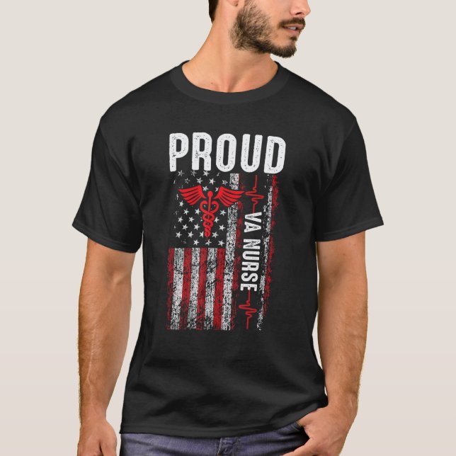 American VA Nurse Hard Work Feel Proud Loves Ameri T-Shirt (Front)