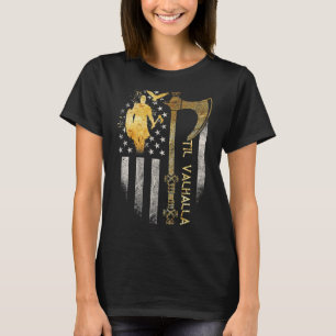 American Viking Axe Flag Til Valhalla Norse Myth T-Shirt
