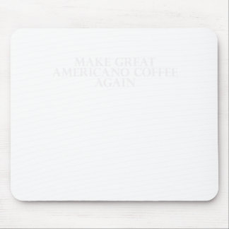 Americano_1 Mouse Pad