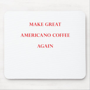 Americano_2 Mouse Pad