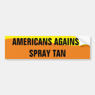 AMERICANS AGAINST SPRAY TAN BUMPER STICKER