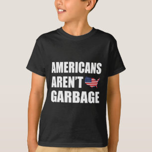 Americans Aren't Garbage Trump 2024 Tee Trump Supp