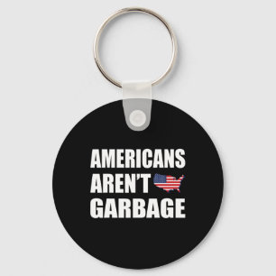Americans Aren't Garbage Trump 2024 Tee Trump Supp Key Ring