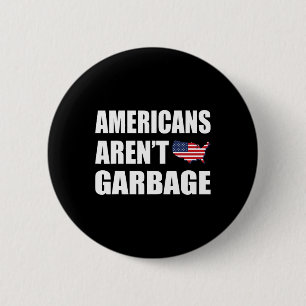 Americans Aren't Garge Trump 2024 Tee Trump Suppor 6 Cm Round Badge