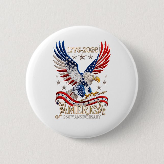 America's 250th Anniversary Eagle 6 Cm Round Badge (Front)