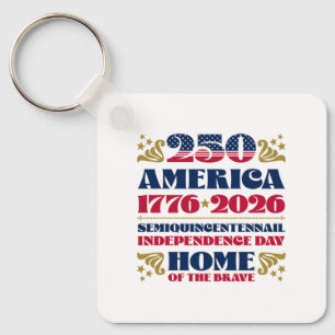 America's 250th Independence Day Anniversary Key Ring
