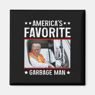 America's Favourite Garbage Man Funny Trump Garbag Magnet