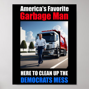 Americas Favourite Garbage Man Here To Clean_up Th Poster
