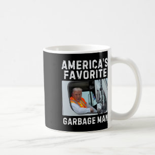 America's Favourite Garbage Man Trump Garbage Truc Coffee Mug
