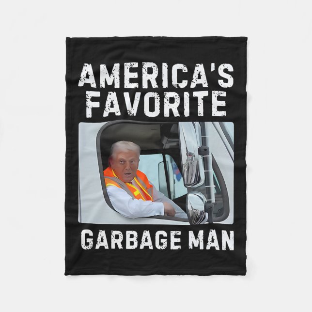 America's Favourite Garbage Man Trump Garbage Truc Fleece Blanket (Front)