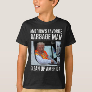 America's Favourite Garge Man Clean Up America Fun T-Shirt