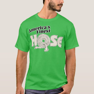 Americas Finest Hose Funny Adult Humour T-Shirt