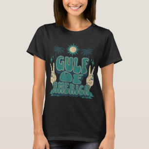Americas Gulf Trump Mexico American President Trum T-Shirt