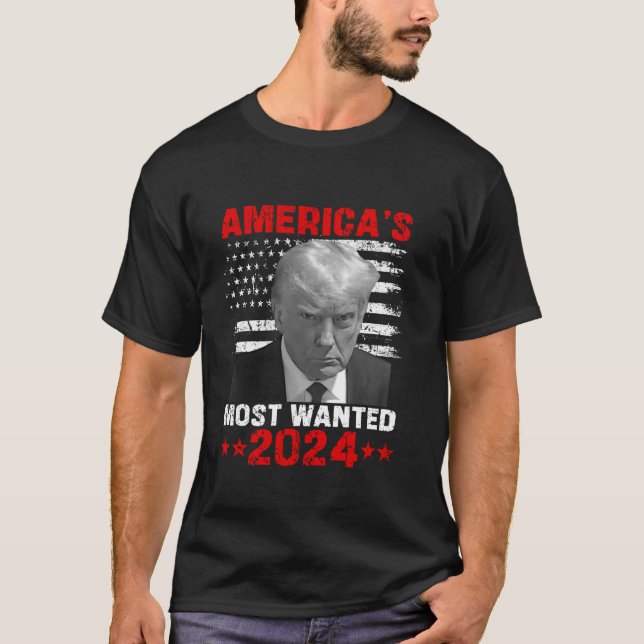 Americas Most Wanted Trump 2024 T Shirt (Front)