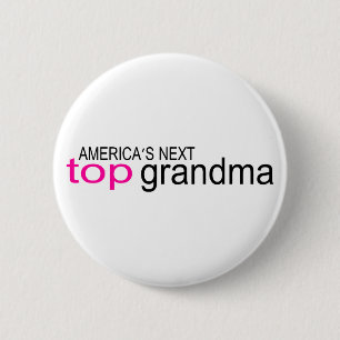 Americas Next Top Grandma 6 Cm Round Badge