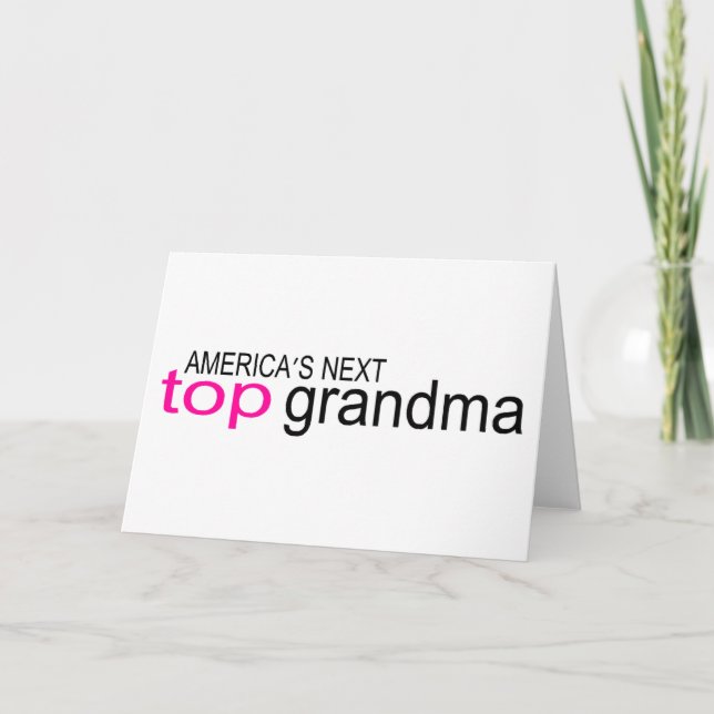 Americas Next Top Grandma Card (Front)