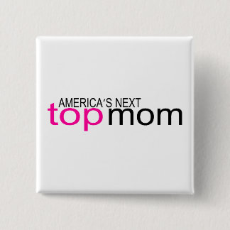 Americas Next Top Mum 15 Cm Square Badge