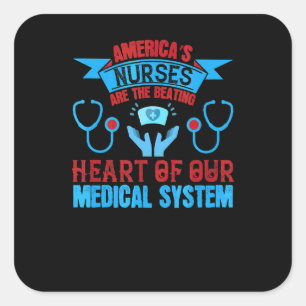 Americas Nurses Are The Beating Heart Nurse Square Sticker