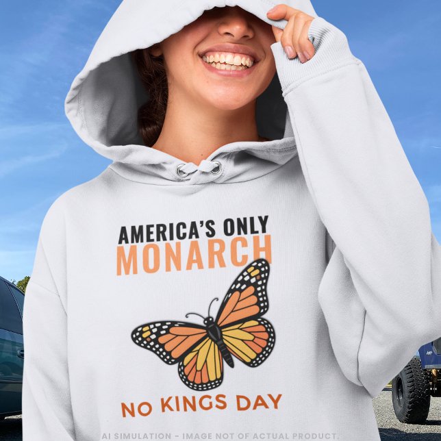 America's Only Monarch Butterfly • No Kings Day Hoodie (Creator Uploaded)