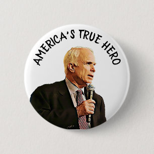 America's True Hero John McCain Memorial 6 Cm Round Badge