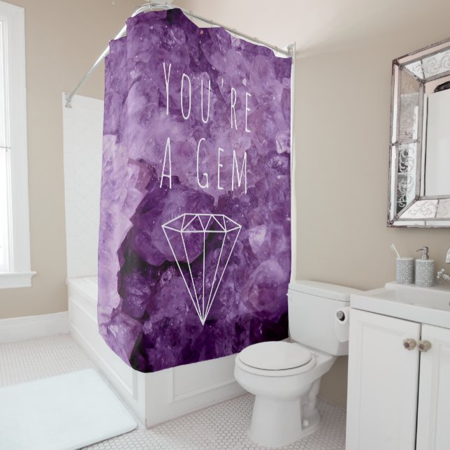 Amethyst Geode You're A Gem Shower Curtain (In Situ)