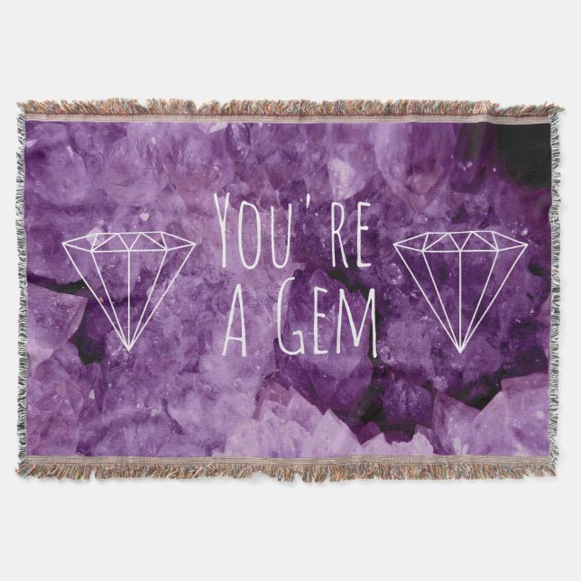 Amethyst Geode You're A Gem Throw Blanket (Front)