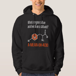 Amino Acid - Funny Chemistry Humor Science Teacher Hoodie