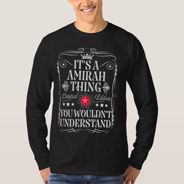 Amirah Name Its A Amirah Thing You Wouldn't Unders T-Shirt (Front)