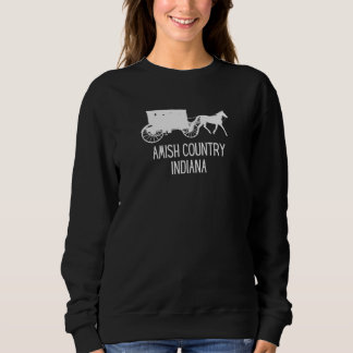 Amish Country Indiana Sweatshirt