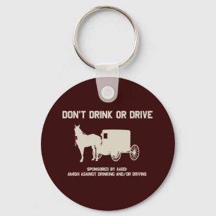 Amish - dont drink or drive key ring