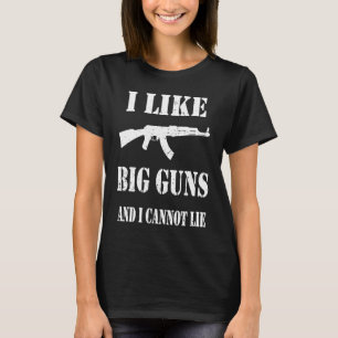 Ammo Gun   I like big guns saying  3 T-Shirt