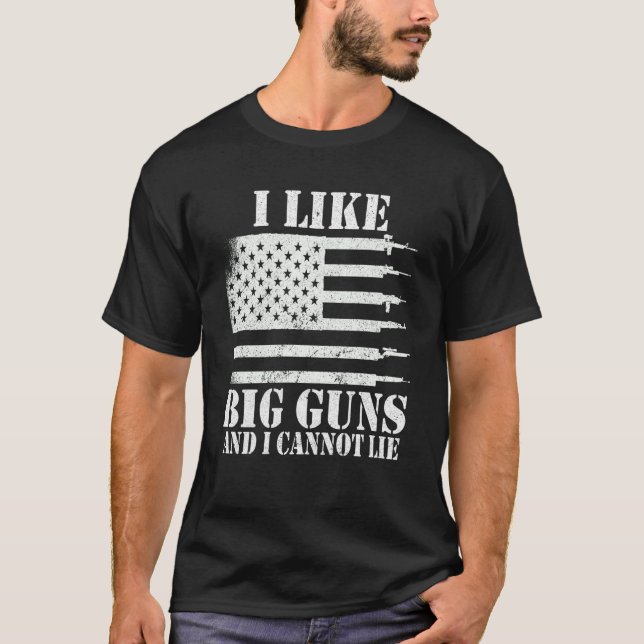 Ammo Gun   I like big guns saying T-Shirt (Front)