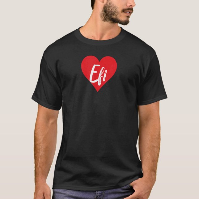 Amo A Efi Primer Nombre Yo Corazón T-Shirt (Front)