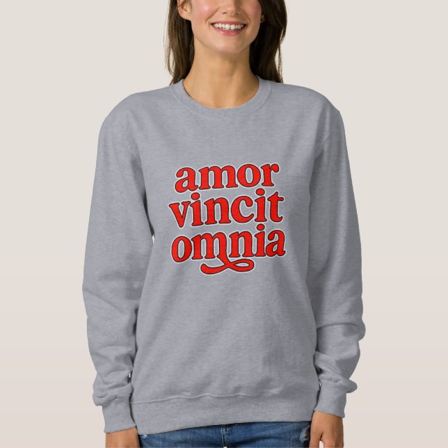 Amor vincit omnia sweatshirt (Front)