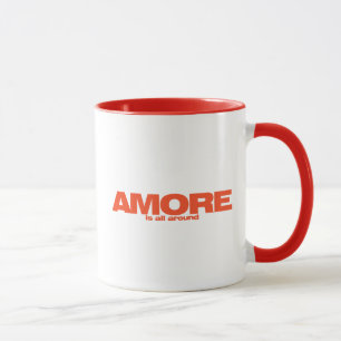 Amore is everywhere Mug Cup inpirational