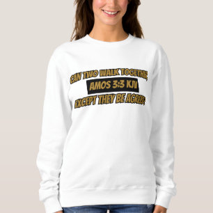 Amos 3:3 KJV Bible Verse Scripture Women's Sweatshirt