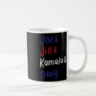 & Jill & Kamala & Doug Biden Harris 20 Coffee Mug