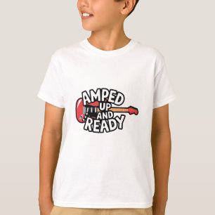 Amped Up and Ready T-Shirt