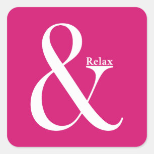 Ampersand And Relax Square Sticker