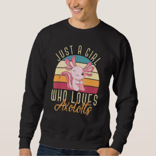 Amphibian Animal Women Just A Girl Who Loves Axolo Sweatshirt