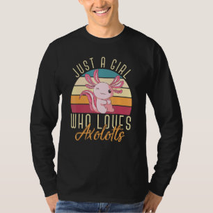 Amphibian Animal Women Just A Girl Who Loves Axolo T-Shirt