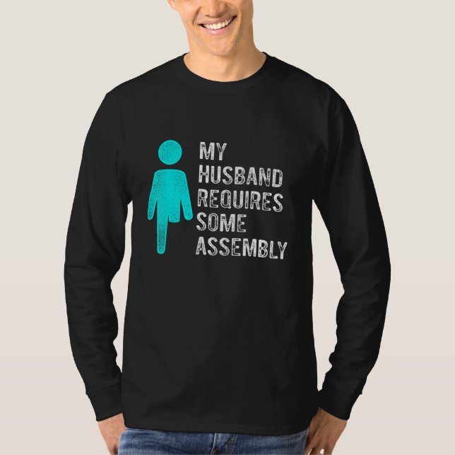 Amputee Humor Husband Assembly Leg Arm  Recovery 2 T-Shirt (Front)