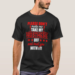 Amputee Humour Beat Leg Arm Funny Recovery 1 T-Shirt